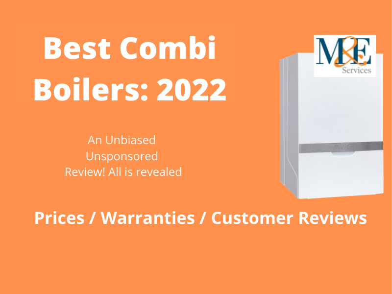 Best Combi Boilers 2022- Reviews / Prices / Warranties