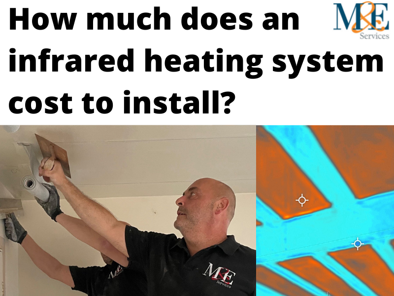 How much does an infrared heating system cost to install? / What is the cost of infrared heating 2022?